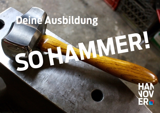 Landeshauptstadt Hannover: SO HAMMER - viele handwerkliche und technische Ausbildungsberufe